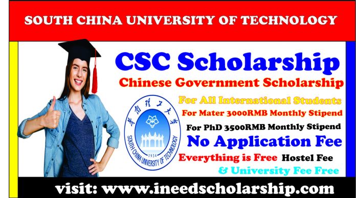 SOUTH CHINA UNIVERSITY OF TECHNOLOGY CSC Scholarship-2021
