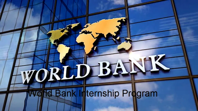 Fully Funded World Bank Internship Program 2024