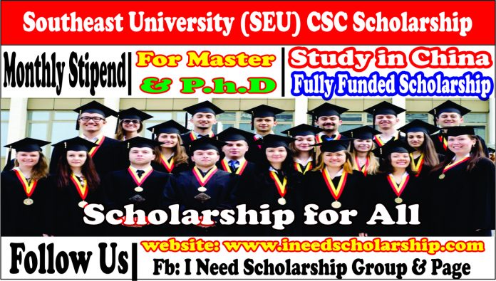 Southeast University CSC Scholarship-SEU Scholarship 2021