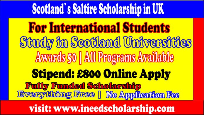 Scotland`s Saltire Scholarship in UK 2021
